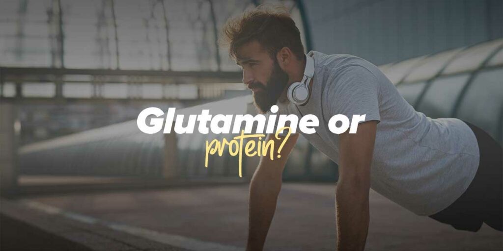 Glutamine or Protein: What’s Better for Your Fitness Journey?